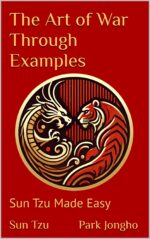 The Art of War Through Examples: Sun Tzu Made Easy