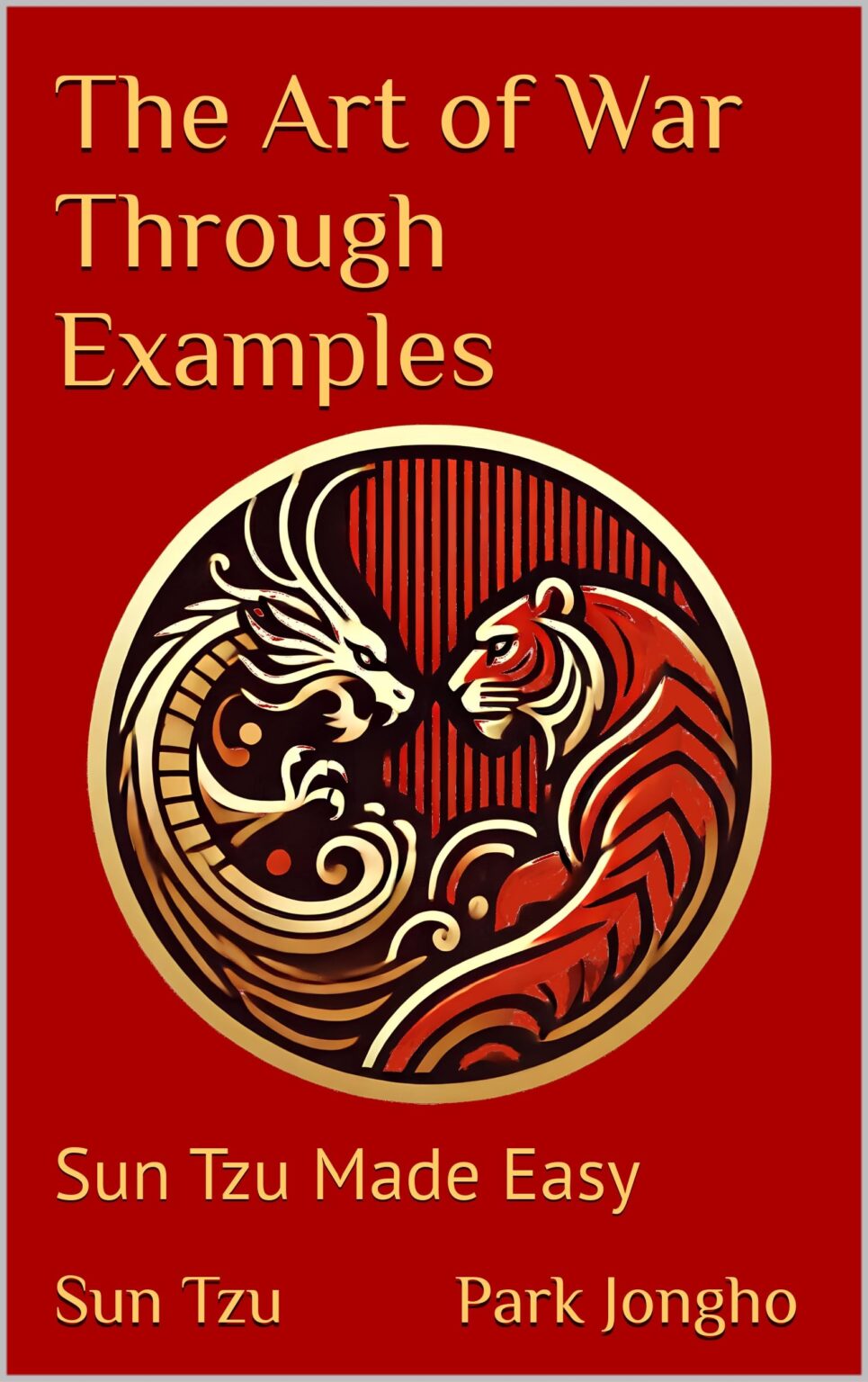 The Art of War Through Examples: Sun Tzu Made Easy - OHFB