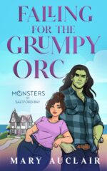 Falling for the Grumpy Orc: a Cozy Monster Romance of Saltford