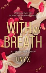 With My Breath Lose My Breath Novel Book
