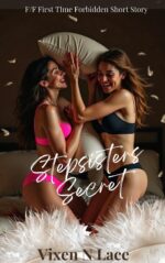 Stepsister's Secret: a F/f First Time Forbidden Romance Forbidden Family Series Book