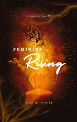 Feminine Rising: a Teleosis Novella the Teleosis
