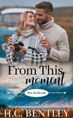 From This Moment: a Small Town Romance Bedfords Book