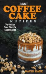 Best Coffee Cake Recipes : Perfect for Your Favorite Cup of Coffee