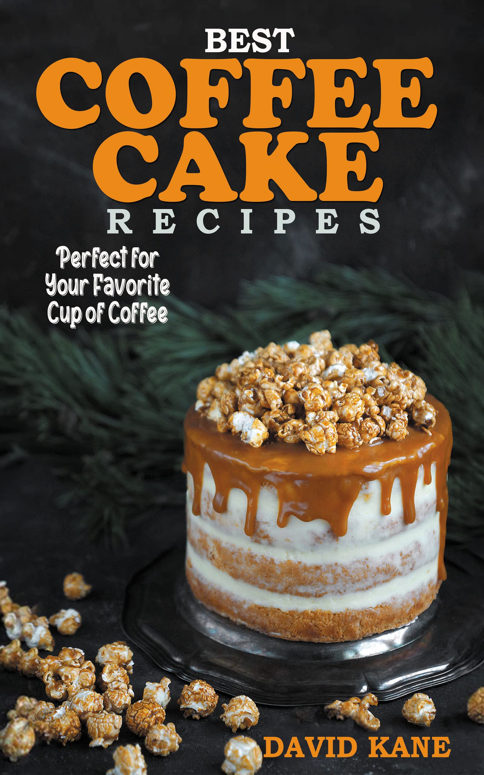 Best Coffee Cake Recipes : Perfect for Your Favorite Cup of Coffee