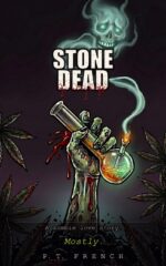 Stone Dead: a Filthy, Funny Zombie Apocalypse Novel