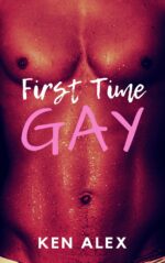 First Time Gay: Four Stories of Gay Older Man Younger Man Steamy Romance