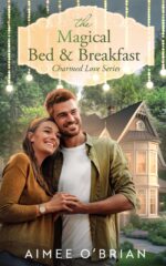The Magical Bed & Breakfast: a Small-town Romance Love Book