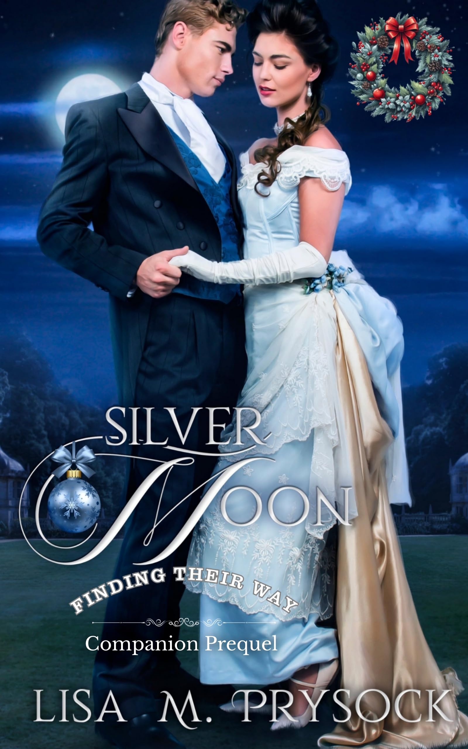 Silver Moon: a Companion Prequel Christmas Novella Their
