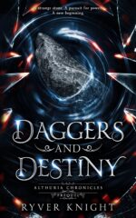 Daggers and Destiny: a Ya Fantasy Prequel Novella to the Althuria Chronicles