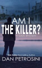 Am I the Killer? - a Luca Mystery Crime Thriller