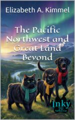 The Pacific Northwest and Great Land Beyond Tales of the Tailless Cat Book