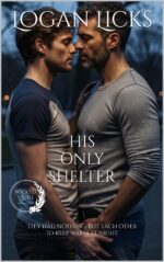 His Only Shelter: Finding Mm Love Amid Urban Survival