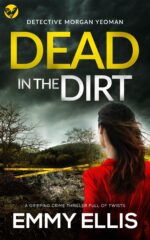 Dead in the Dirt a Gripping British Crime Thriller Full of Twists Morgan Yeoman Book