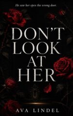 Don't Look at Her: a Dark Mafia Romance