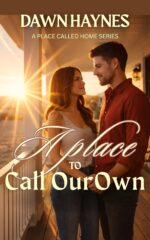 A Place to Call Our Own: a Small-town Christian Romance Place Called Home