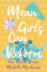 Mean Girls Can Reform: a Young Adult Enemies to Lovers Romance That Girl Book