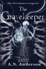 The Gravekeeper Necromancer Legacies Book