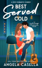 Best Served Cold: a Spicy Romantic Comedy of Brewing - Spicy Version Book