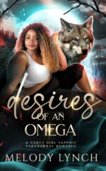 Desires of a Omega: Curvy Girl Sapphic Paranormal Romance Love Curvy Women Book