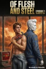 Of Flesh and Steel: Episode 1: the Digital Leap