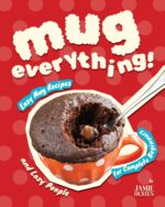 Mug Everything!: Easy Mug Recipes for Complete Beginners and Lazy People