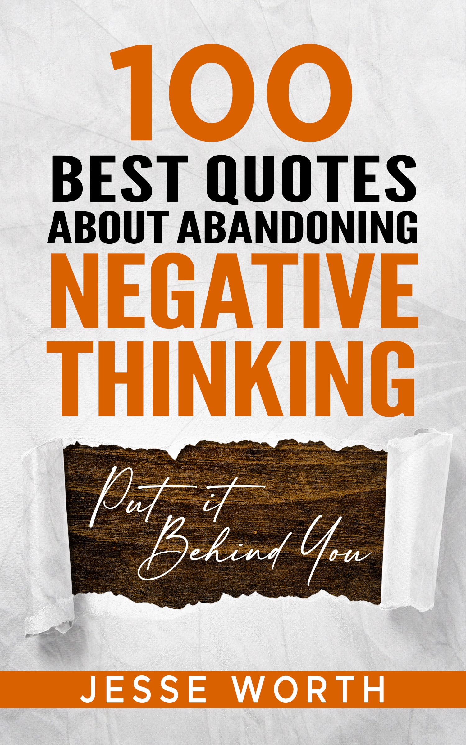 100 Best Quotes About Abandoning Negative Thinking Growth & Wisdom Book