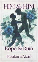Him & Him: Rope & Ruin