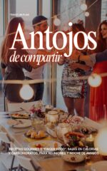 Antojos De Compartir: Recetas Gourmet Y "finger Food", Bajas En Calorías Y Carbohidratos, Para Reuniones Y Noche De Amigos