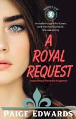 A Royal Request: a Clean Small Town Inspirational Romantic Suspense Leap Book