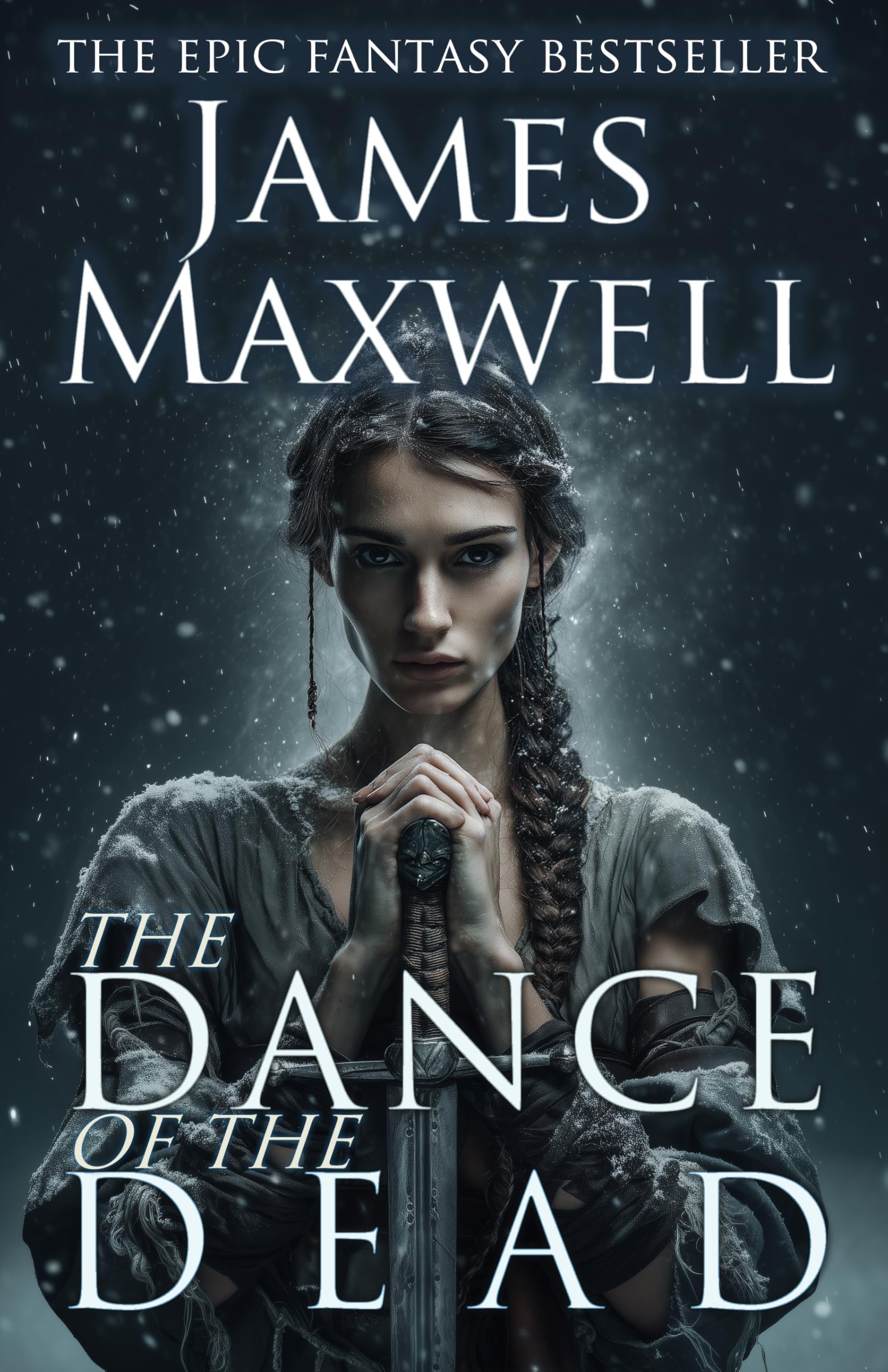 The Dance of the Dead: an Epic Fantasy Novel of Magic, Betrayal and Destiny - a Complete Saga in One Volume