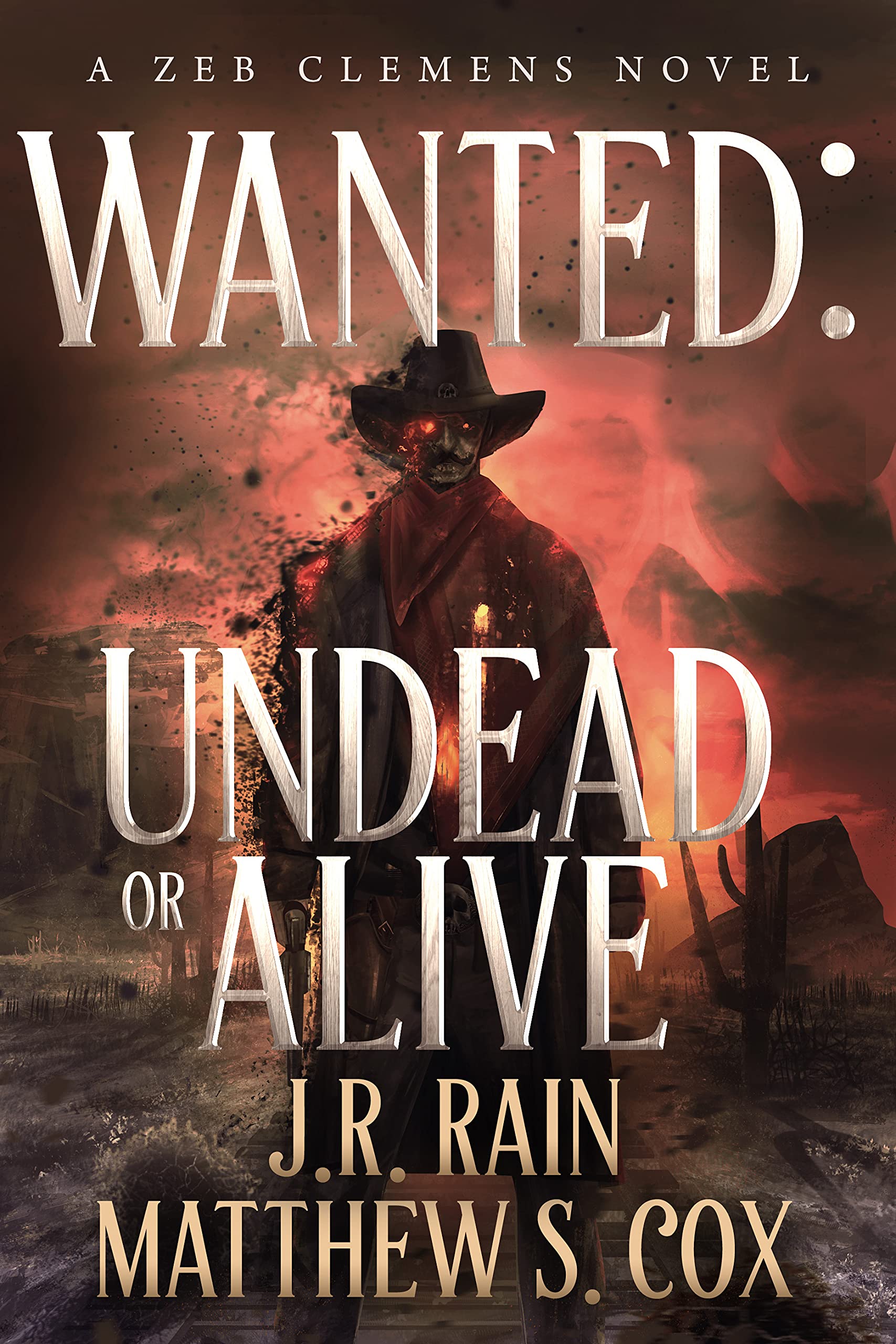 Wanted: Undead or Alive: a Supernatural Western Thriller Clemens Book