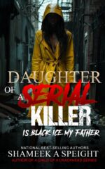 Daughter of a Serial Killer : Is Black Ice My Father