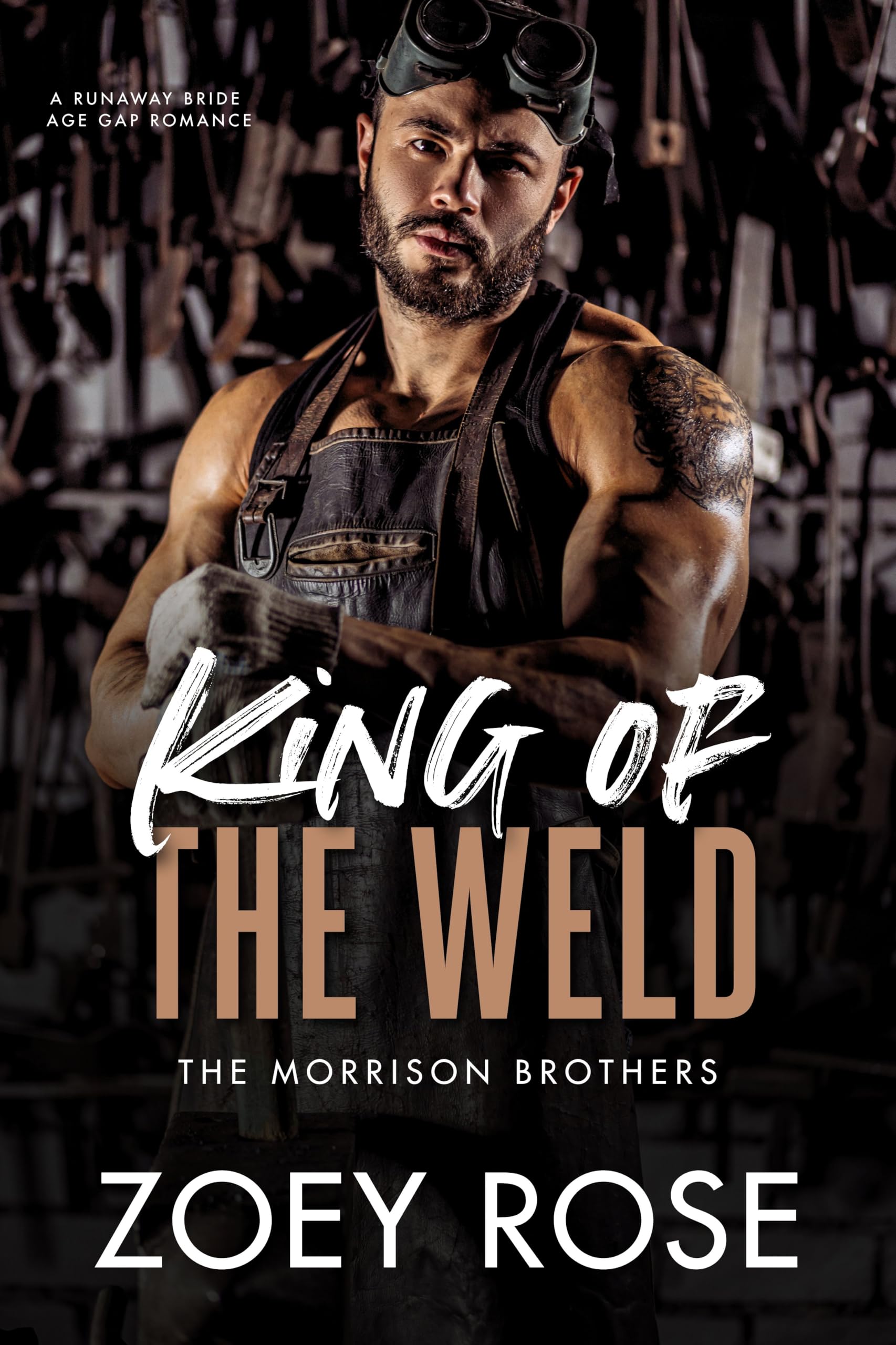 King of the Weld: a Runaway Bride Age Gap Romance Morrison Brothers Book