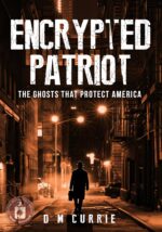 Encrypted Patriot: the Ghosts That Protect America