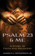 Psalm 23 & Me: a Story of Faith and Recovery