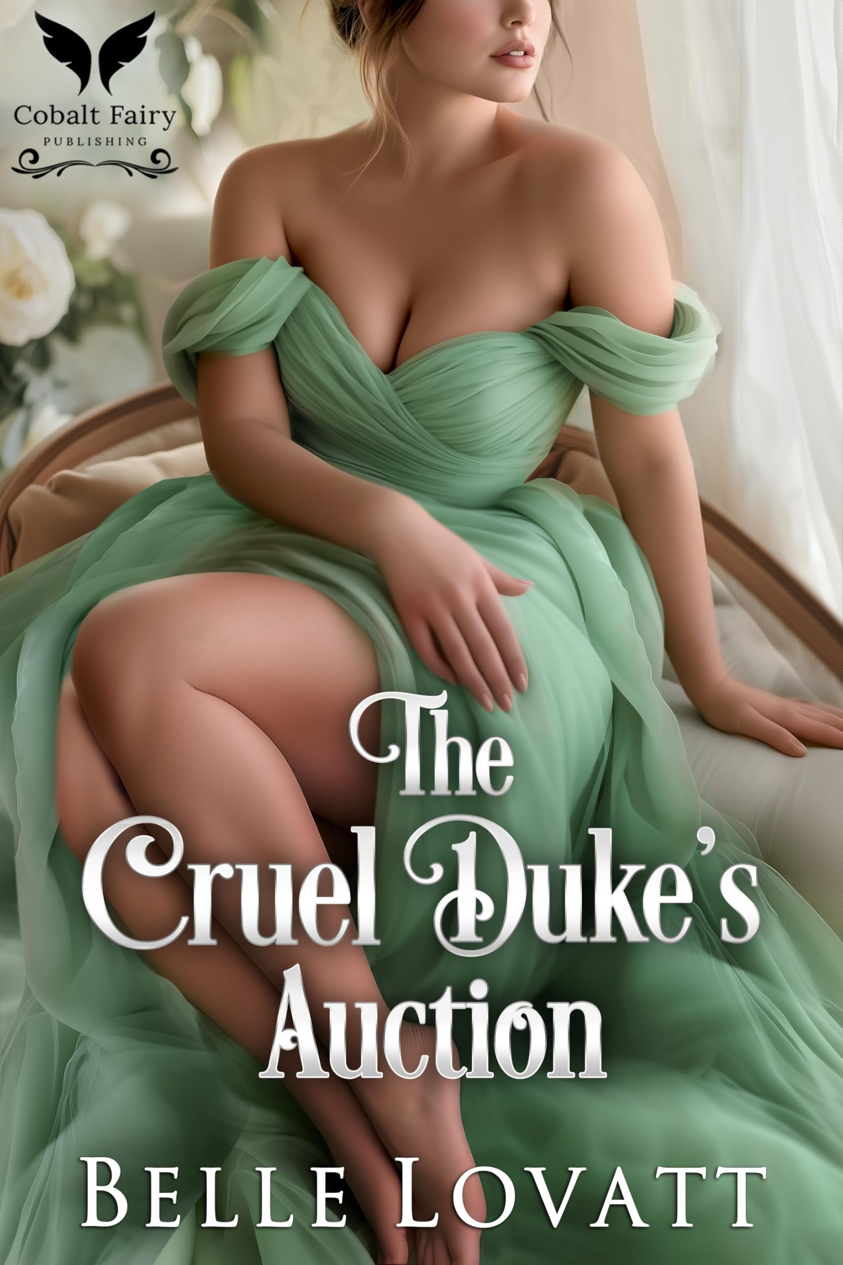 The Cruel Duke’s Auction: a Steamy Historical Regency Romance Novel Unlikely Brides Book