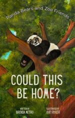 Could This Be Home? : Panda Bears and Zoo Friends