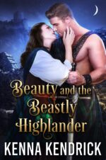 Beauty and the Beastly Highlander: Scottish Medieval Highlander Romance