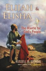 Elijah & Elisha: the Mantle for God’s People