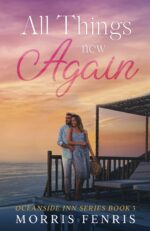 All Things New Again: Heartwarming Contemporary Christian Romance Book Inn Series
