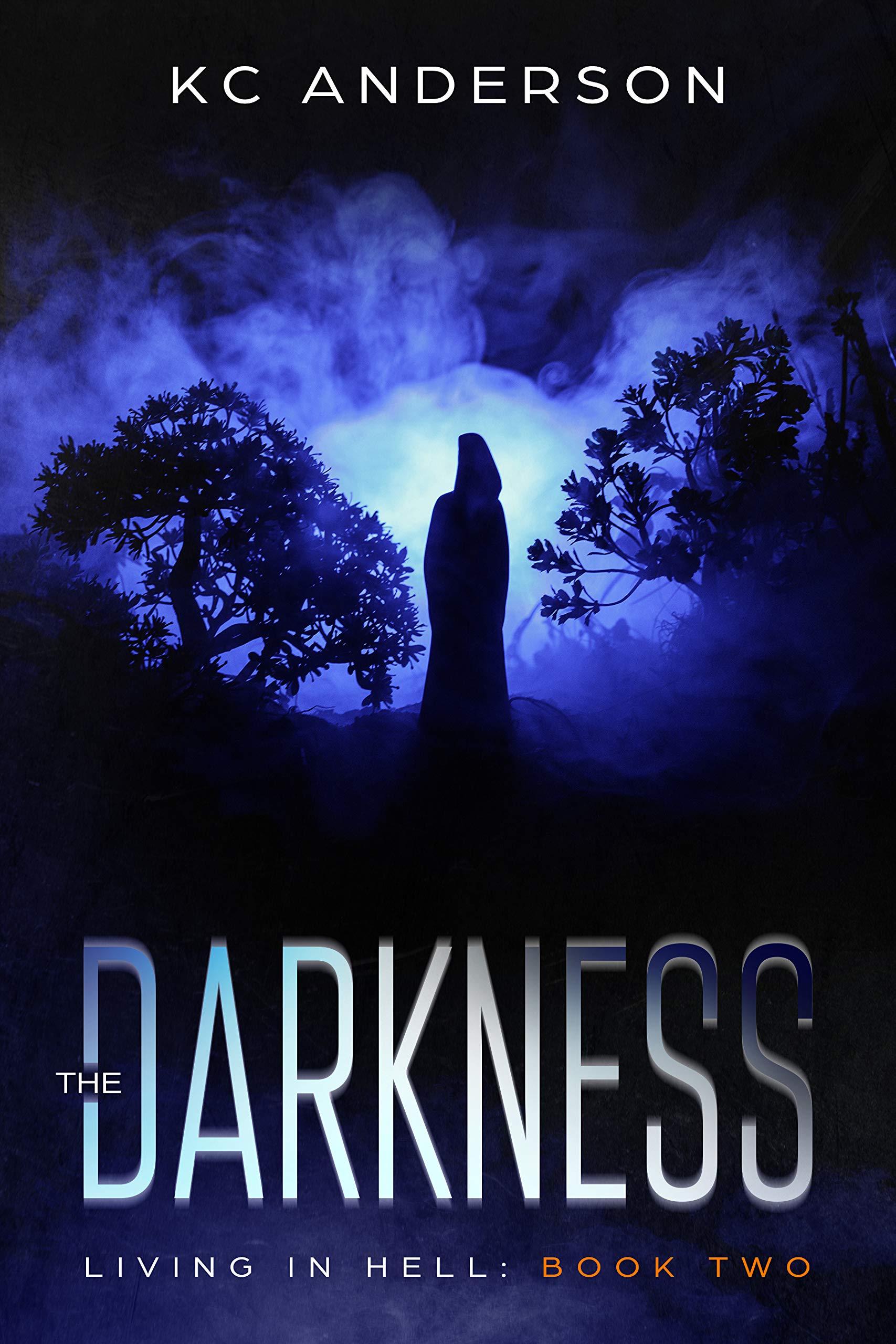 The Darkness: Book Two of the 'living in Hell' Trilogy