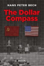 The Dollar Compass: Supercomputers, Power Politics, and Moral Deception in the Autumn of the Cold War Henrik Bertelsen Saga Book
