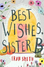 Best Wishes, Sister B: a Gentle Feel Good Comedy Sister B Letters Book