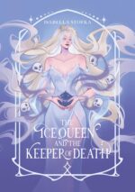 The Ice Queen and the Keeper of Death