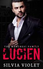 Lucien: a Dark Mafia Romance Marchesi Family Book