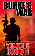 Burke's War: Bob Burke Action Thriller #1 Burke Action Adventure