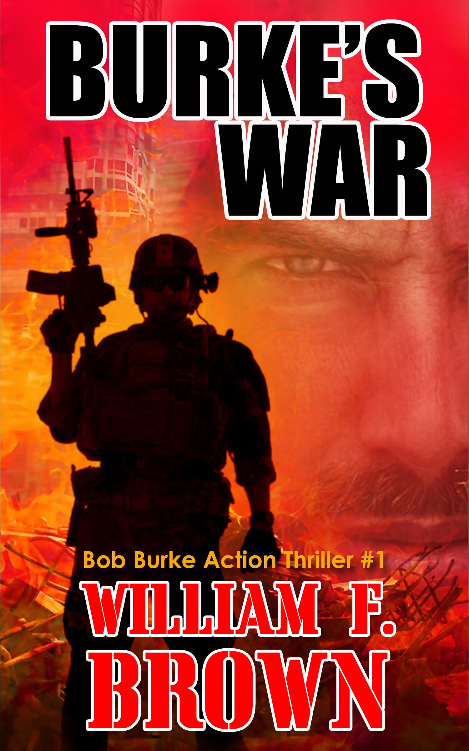 Burke's War: Bob Burke Action Thriller #1 Burke Action Adventure