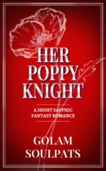 Her Poppy Knight: a Short Sapphic Fantasy Romance Of