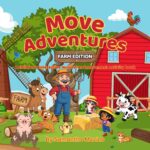 Farm Edition: a Children’s Interactive Musical and Movement Activity Book